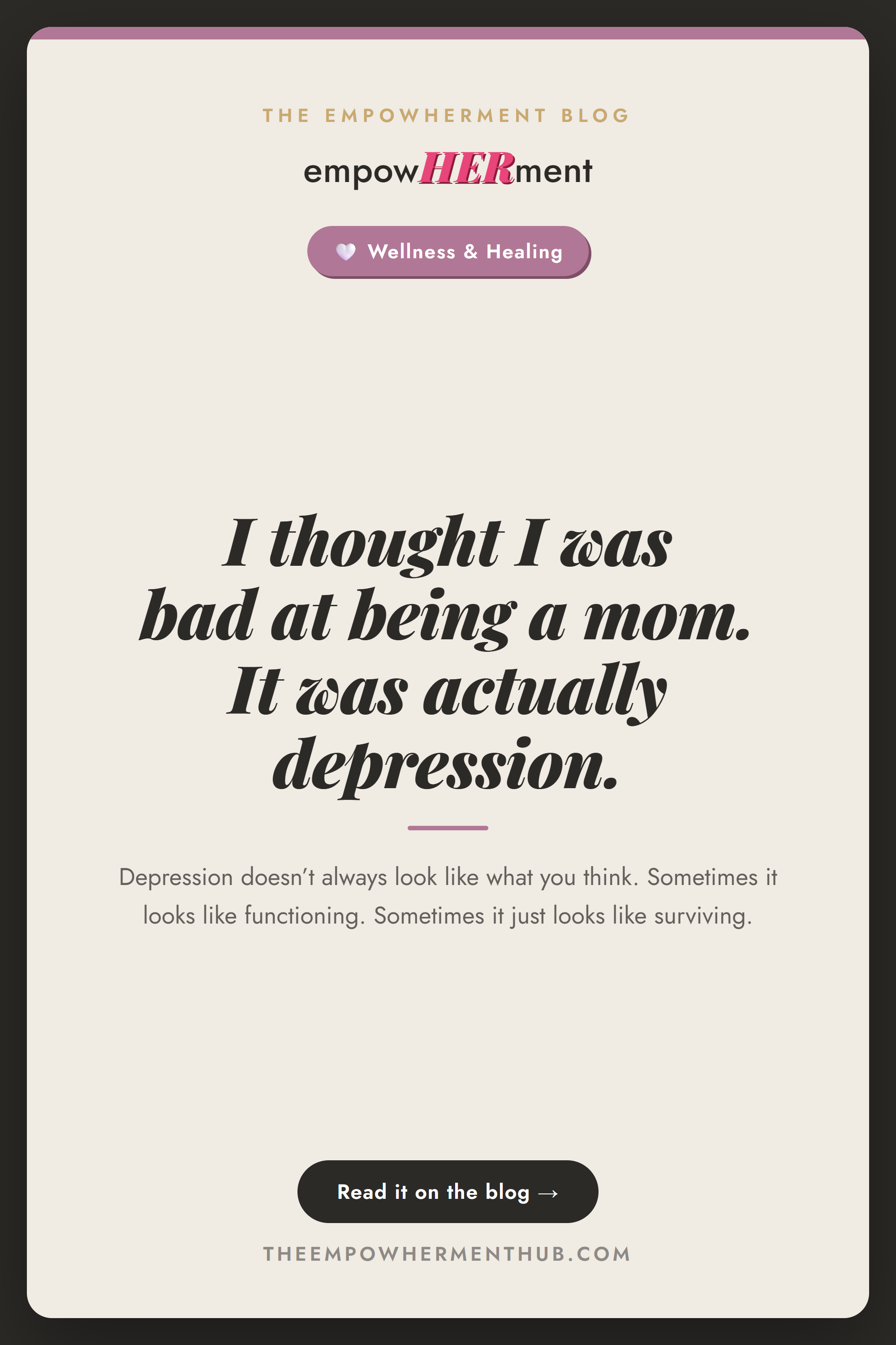 I didn’t know I was depressed, I thought I was bad at being a mom — empowHERment Hub blog pin